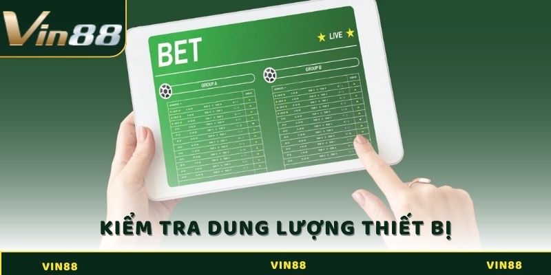 Bạn nên kiểm tra dung lượng trên thiết bị trước khi tải app